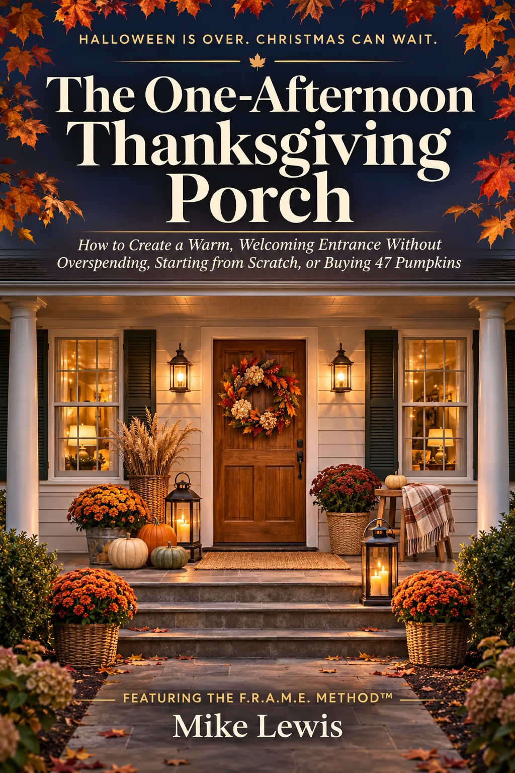 Cover of The One-Afternoon Thanksgiving Porch by Mike Lewis